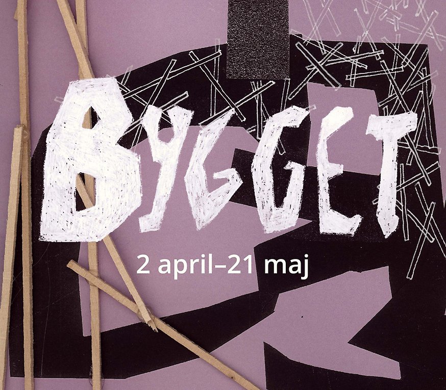 Texten BYGGET 2 april-21 maj mot en lila bakgrund med detaljer på som träpinnar och mönster i svart färg.